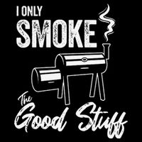 I Only Smoke The Good Stuff Funny BBQ Design For Dad Button