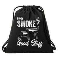 I Only Smoke The Good Stuff Funny BBQ Design For Dad Drawstring Bag