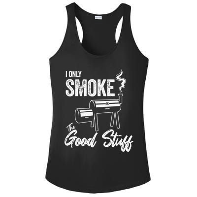I Only Smoke The Good Stuff Funny BBQ Design For Dad Ladies PosiCharge Competitor Racerback Tank