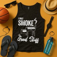 I Only Smoke The Good Stuff Funny BBQ Design For Dad Tank Top
