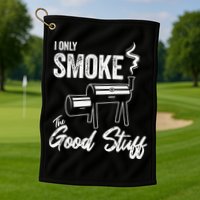 I Only Smoke The Good Stuff Funny BBQ Design For Dad Golf Towel