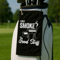 I Only Smoke The Good Stuff Funny BBQ Design For Dad Golf Towel