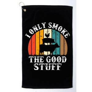 I Only Smoke The Good Stuff BBQ Barbeque Grilling Pitmaster Platinum Collection Golf Towel