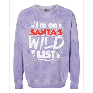 Im On Santas Wild List Funny Christmas Naughty Girls Gift Cool Gift Colorblast Crewneck Sweatshirt