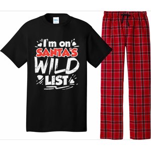 Im On Santas Wild List Funny Christmas Naughty Girls Gift Cool Gift Pajama Set