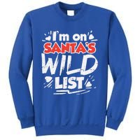 Im On Santas Wild List Funny Christmas Naughty Girls Gift Cool Gift Sweatshirt