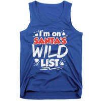 Im On Santas Wild List Funny Christmas Naughty Girls Gift Cool Gift Tank Top