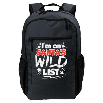 Im On Santas Wild List Funny Christmas Naughty Girls Gift Cool Gift Daily Commute Backpack