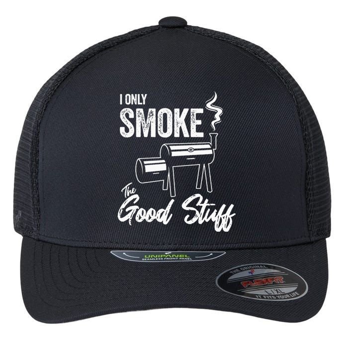 I Only Smoke The Good Stuff Funny BBQ Design For Dad Flexfit Unipanel Trucker Cap