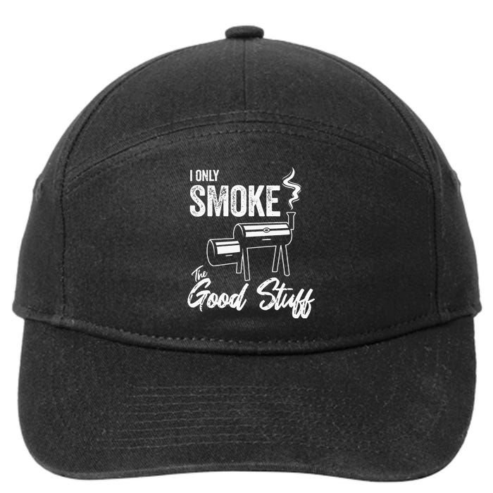 I Only Smoke The Good Stuff Funny BBQ Design For Dad 7-Panel Snapback Hat