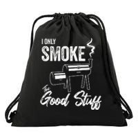 I Only Smoke The Good Stuff Funny BBQ Design For Dad Drawstring Bag