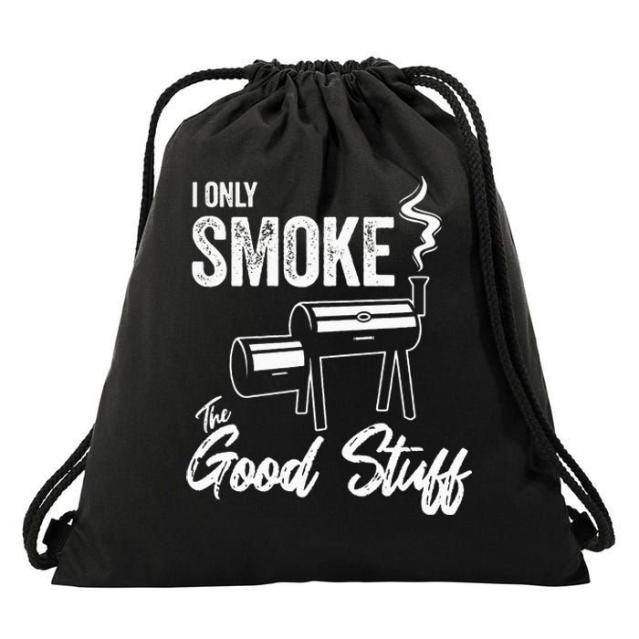 I Only Smoke The Good Stuff Funny BBQ Design For Dad Drawstring Bag