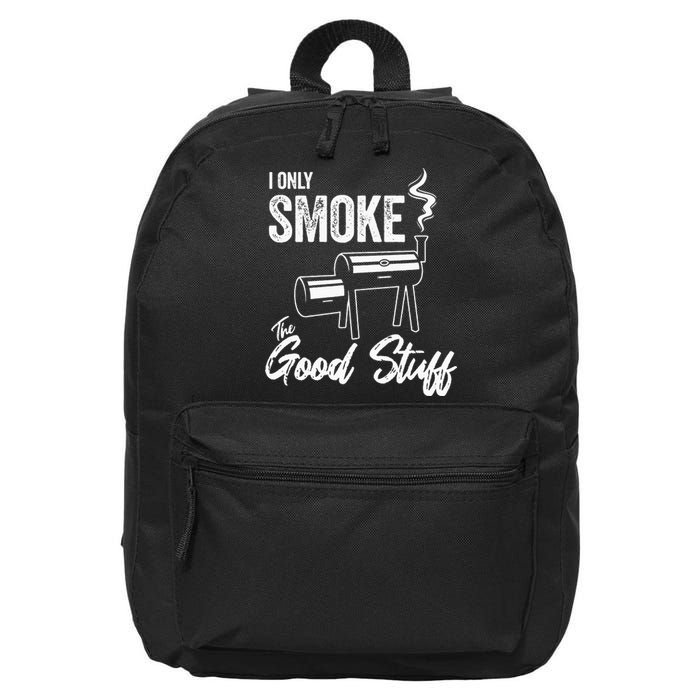 I Only Smoke The Good Stuff Funny BBQ Design For Dad 16 in Basic Backpack