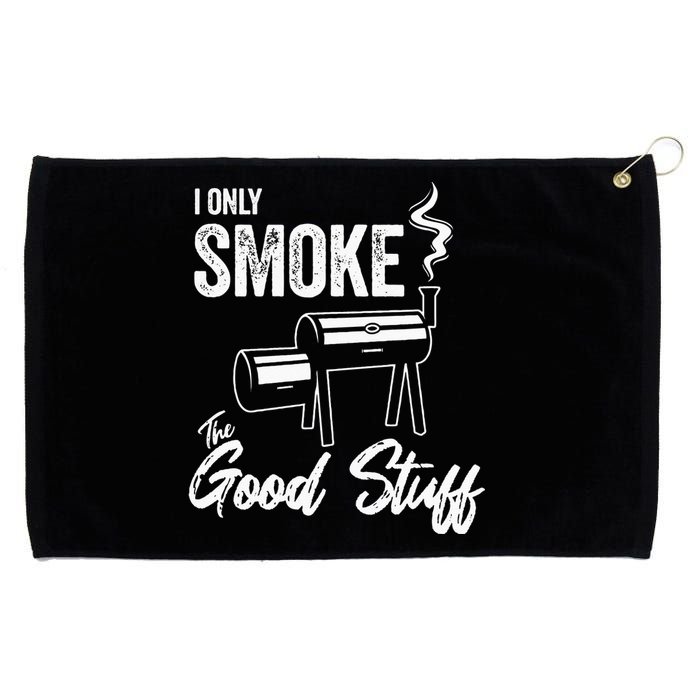 I Only Smoke The Good Stuff Funny BBQ Design For Dad Grommeted Golf Towel