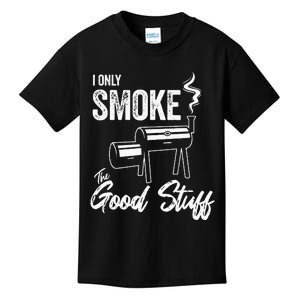 I Only Smoke The Good Stuff Funny BBQ Design For Dad Kids T-Shirt