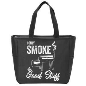 I Only Smoke The Good Stuff Funny BBQ Design For Dad Zip Tote Bag