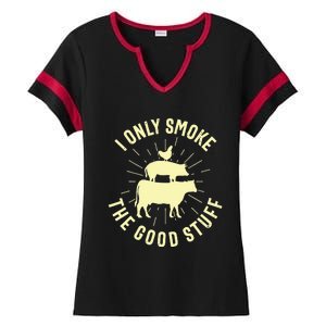 I Only Smoke The Good Stuff BBQ Barbeque Grilling Pitmaster Ladies Halftime Notch Neck Tee