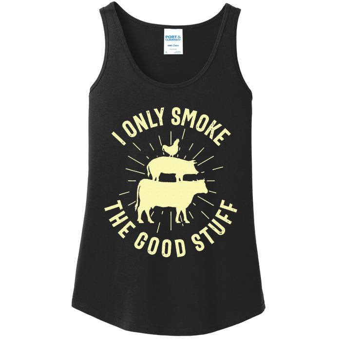 I Only Smoke The Good Stuff BBQ Barbeque Grilling Pitmaster Ladies Essential Tank