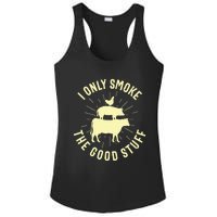 I Only Smoke The Good Stuff BBQ Barbeque Grilling Pitmaster Ladies PosiCharge Competitor Racerback Tank