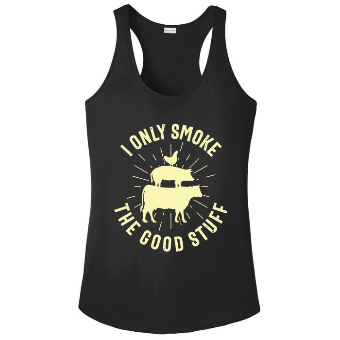 I Only Smoke The Good Stuff BBQ Barbeque Grilling Pitmaster Ladies PosiCharge Competitor Racerback Tank