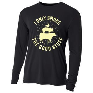 I Only Smoke The Good Stuff BBQ Barbeque Grilling Pitmaster Cooling Performance Long Sleeve Crew