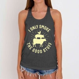 I Only Smoke The Good Stuff BBQ Barbeque Grilling Pitmaster Women's Knotted Racerback Tank