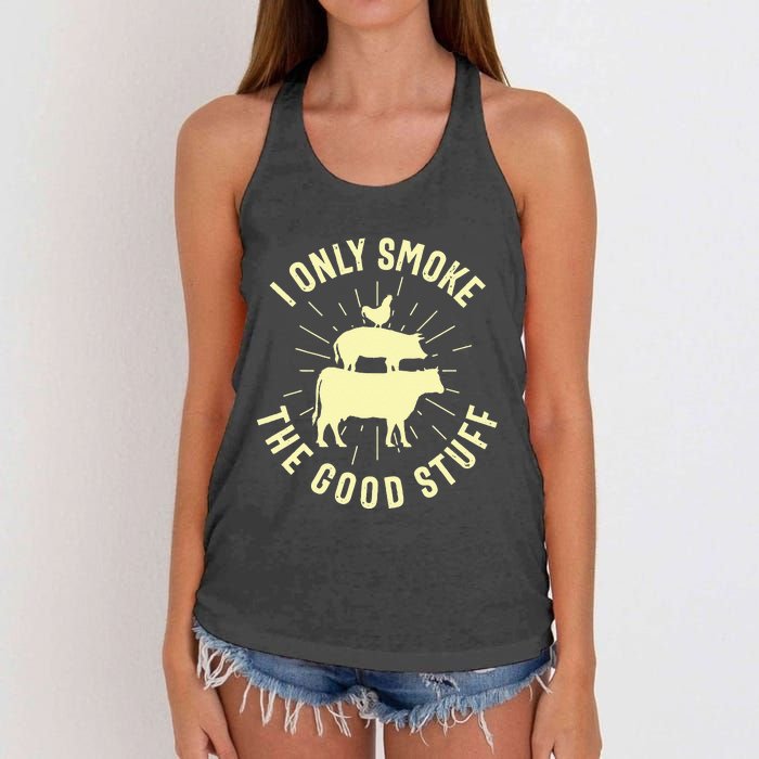 I Only Smoke The Good Stuff BBQ Barbeque Grilling Pitmaster Women's Knotted Racerback Tank