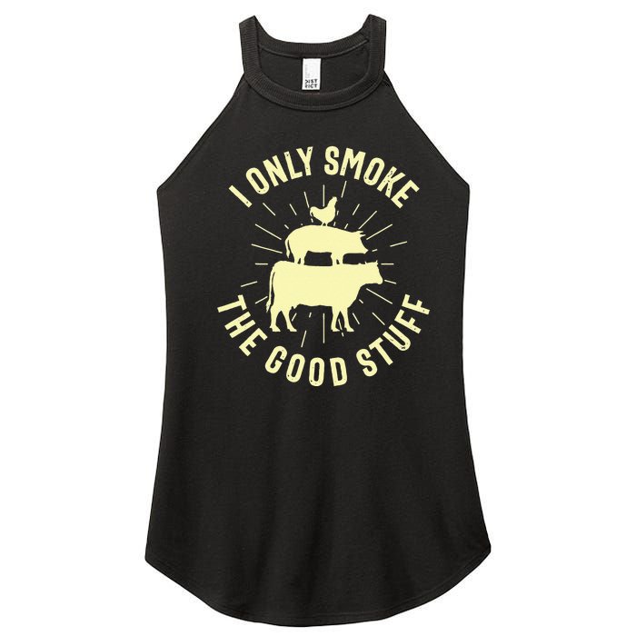 I Only Smoke The Good Stuff BBQ Barbeque Grilling Pitmaster Women's Perfect Tri Rocker Tank