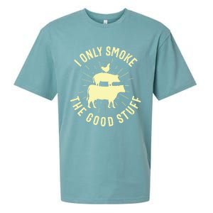 I Only Smoke The Good Stuff BBQ Barbeque Grilling Pitmaster Sueded Cloud Jersey T-Shirt