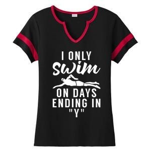 I Only Swim On Days Ending In Y Water Ocean Pool Swim Meaningful Gift Ladies Halftime Notch Neck Tee