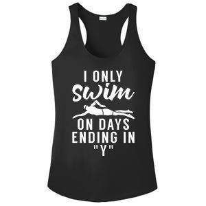 I Only Swim On Days Ending In Y Water Ocean Pool Swim Meaningful Gift Ladies PosiCharge Competitor Racerback Tank