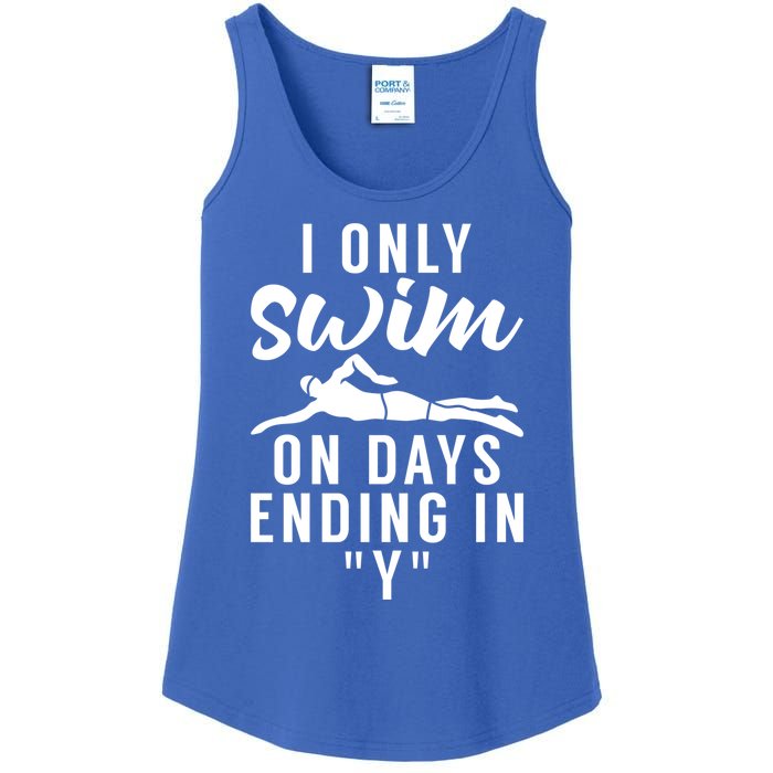 I Only Swim On Days Ending In Y Water Ocean Pool Swim Meaningful Gift Ladies Essential Tank