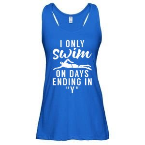 I Only Swim On Days Ending In Y Water Ocean Pool Swim Meaningful Gift Ladies Essential Flowy Tank