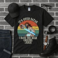 ItS Over Satan I Have The High Ground Tall T-Shirt