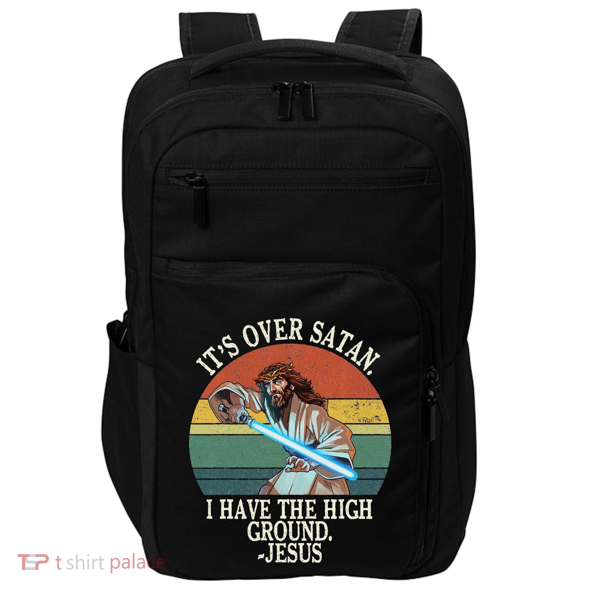 ItS Over Satan I Have The High Ground Impact Tech Backpack
