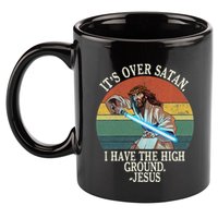 ItS Over Satan I Have The High Ground 11oz C Handle Ceramic Mug