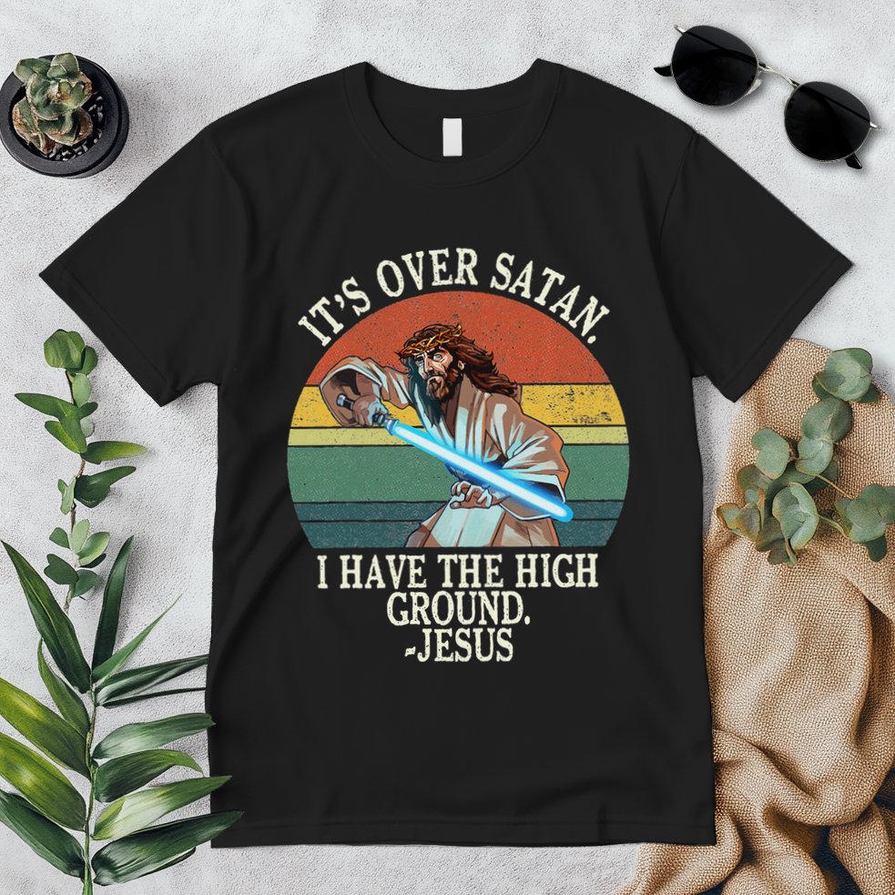 ItS Over Satan I Have The High Ground Premium T-Shirt