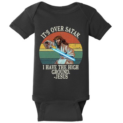 ItS Over Satan I Have The High Ground Baby Bodysuit