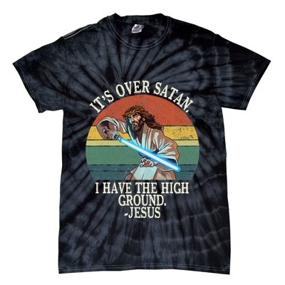 ItS Over Satan I Have The High Ground Tie-Dye T-Shirt