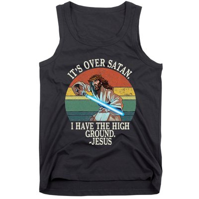 ItS Over Satan I Have The High Ground Tank Top
