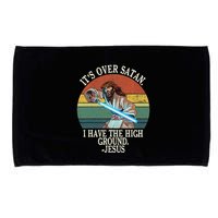 ItS Over Satan I Have The High Ground Microfiber Hand Towel