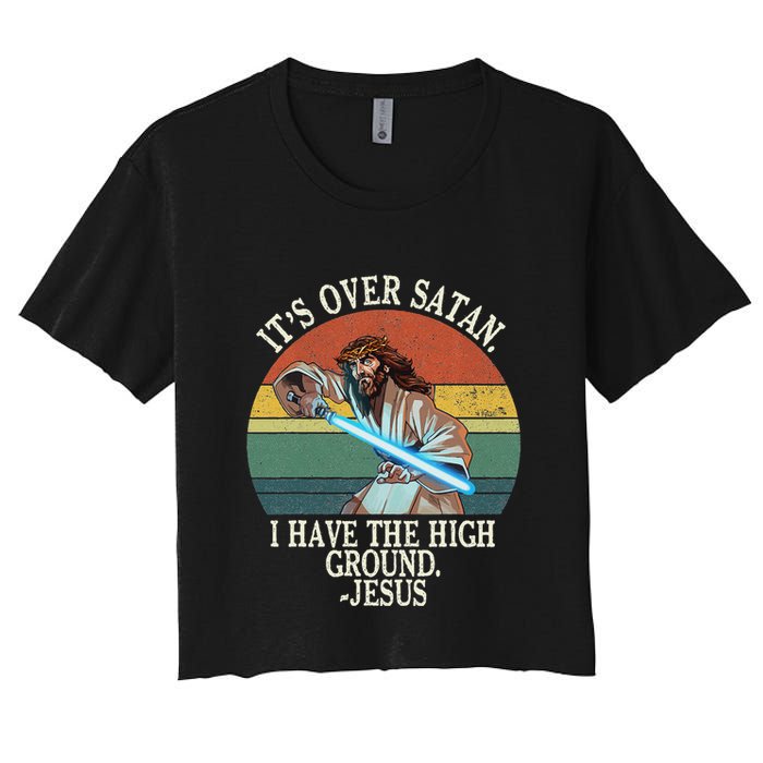 ItS Over Satan I Have The High Ground Women's Crop Top Tee