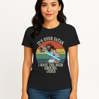 ItS Over Satan I Have The High Ground Womens T-Shirt