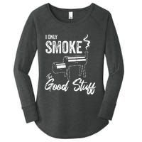 I Only Smoke The Good Stuff Funny BBQ Design For Dad Women's Perfect Tri Tunic Long Sleeve Shirt