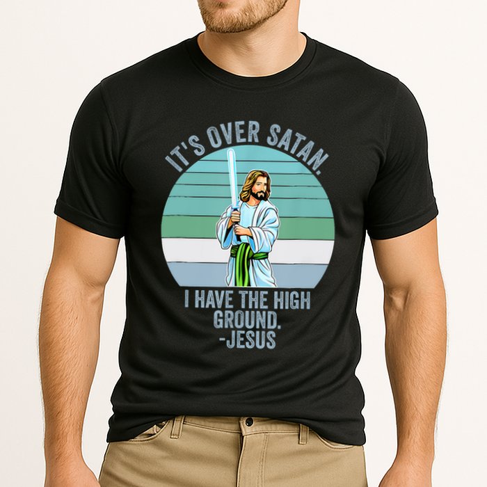 ItS Over Satan. I Have The High Ground Performance Shirt