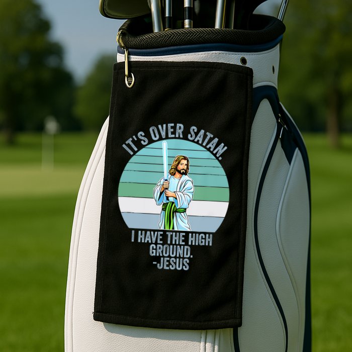ItS Over Satan. I Have The High Ground Golf Towel