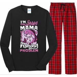 I'm One Sassy Mama With A Fishing Problem Fishing Mom Gift Long Sleeve Pajama Set