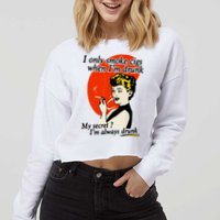 I Only Smoke Cigarettes When Im Drunk My Secret? Im Always Drunk Cropped Pullover Crew