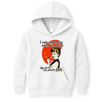 I Only Smoke Cigarettes When Im Drunk My Secret? Im Always Drunk Kids Hoodie