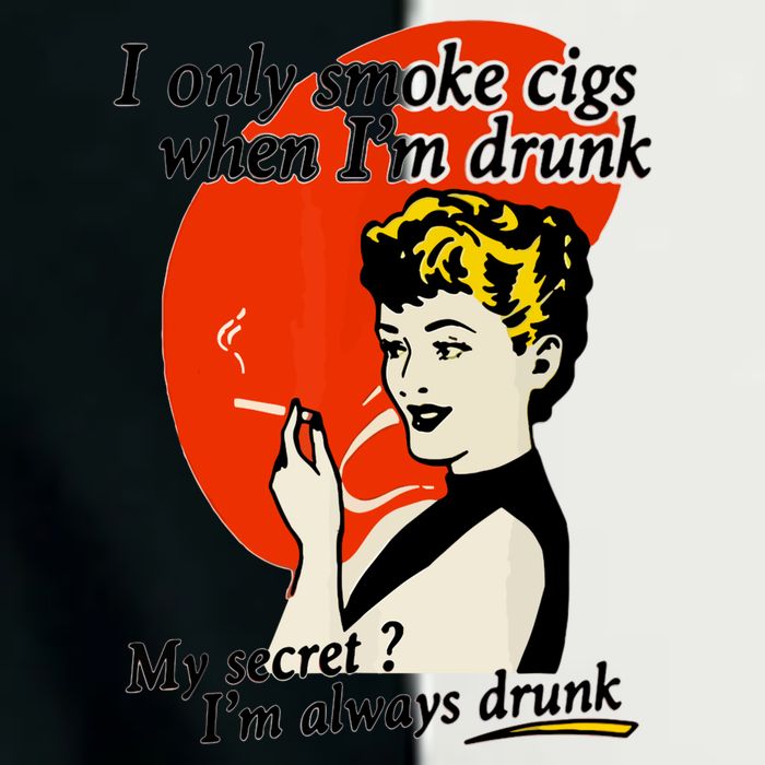 I Only Smoke Cigarettes When Im Drunk My Secret? Im Always Drunk Infant Baby Jersey Bodysuit